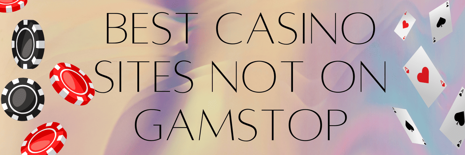 Discover the Best UK Casino Sites Not on Gamstop
