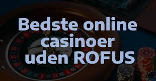 Udenlandske Casinoer Uden ROFUS En Detaljeret Guide